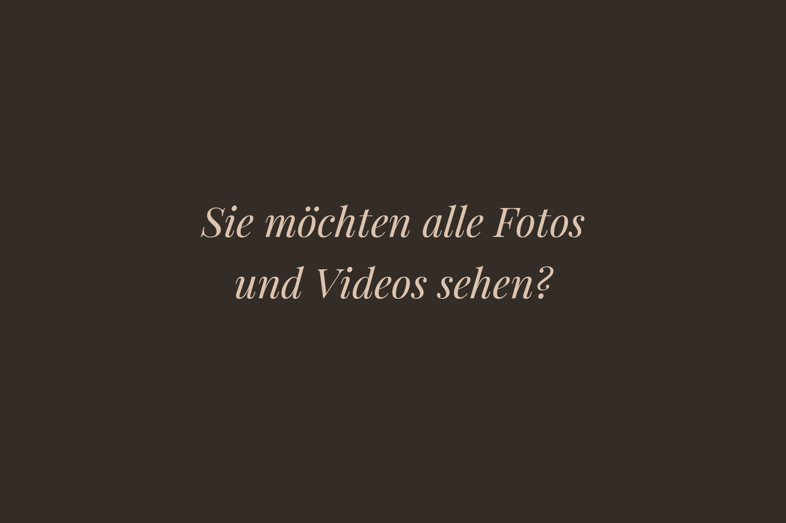 - Reinweiss Hochzeiten Text auf dunklem Hintergrund: "Sie möchten alle Fotos und Videos sehen?